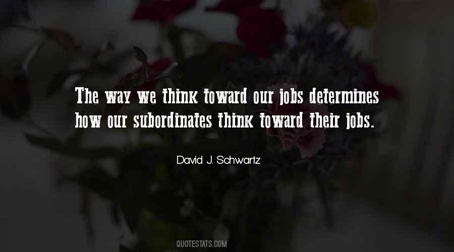 David J Schwartz Quotes #751496