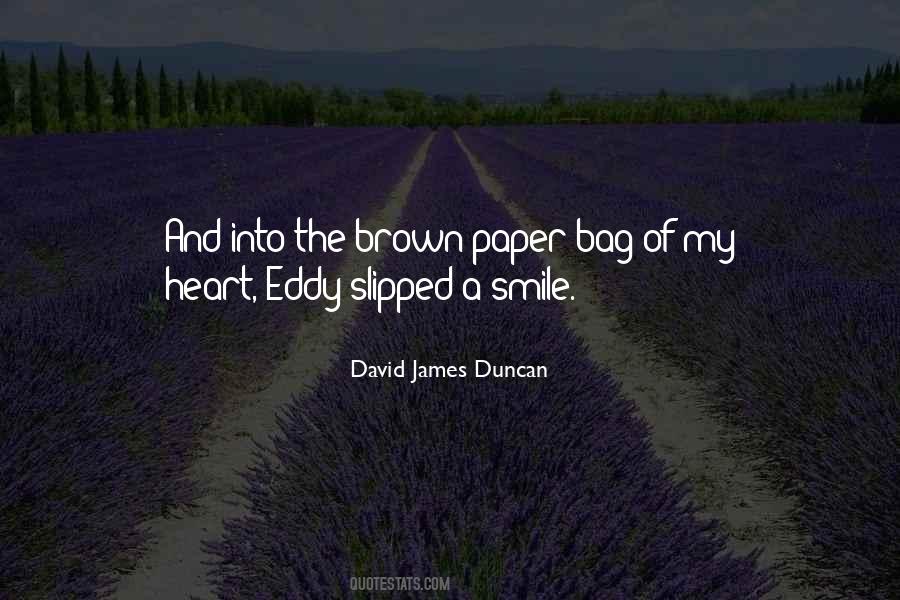 David James Duncan Quotes #824685