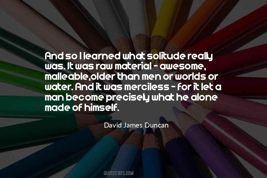 David James Duncan Quotes #863007
