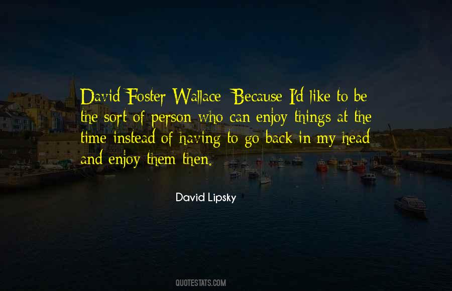 David Lipsky Quotes #861396