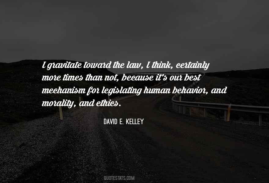 David M Kelley Quotes #1407763