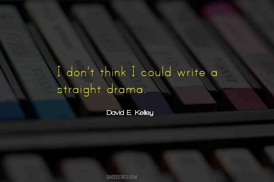 David M Kelley Quotes #75476