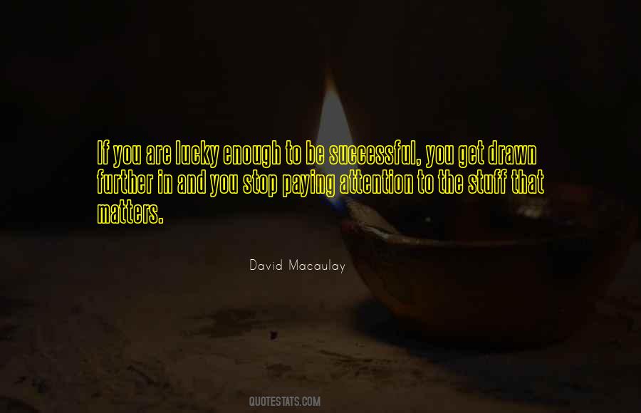 David Macaulay Quotes #1284907