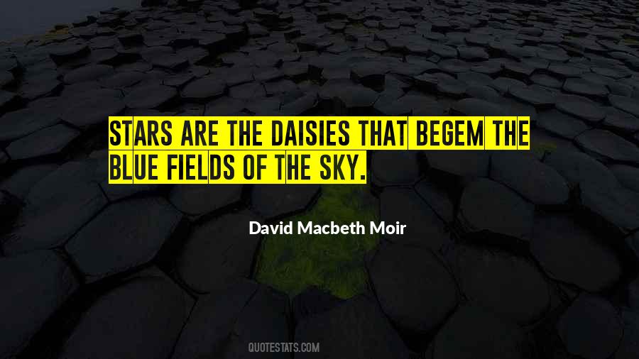 David Macbeth Moir Quotes #347280