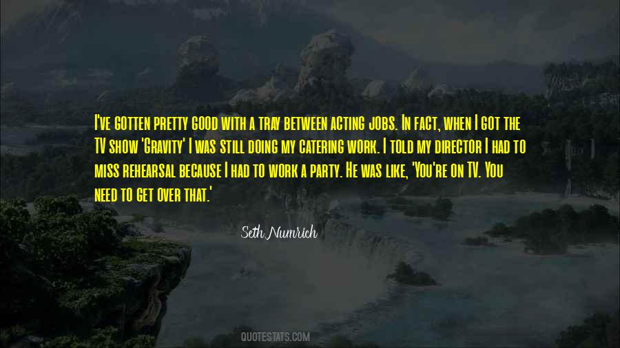 Quotes About Over Acting #1205382