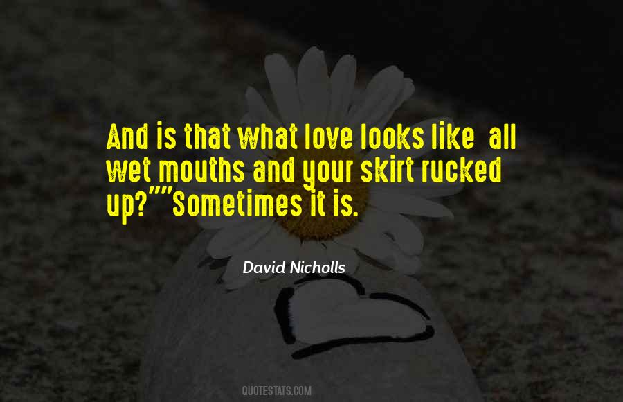 David Nicholls Quotes #257407