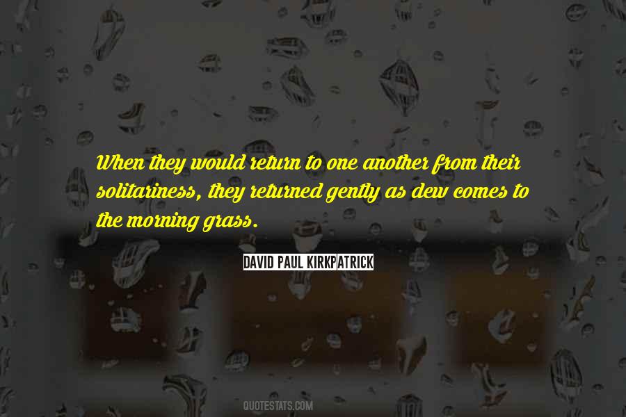David Paul Kirkpatrick Quotes #420888