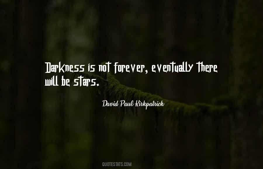 David Paul Kirkpatrick Quotes #731105