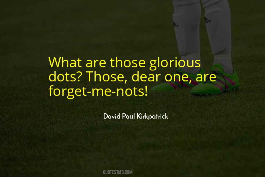 David Paul Kirkpatrick Quotes #776600