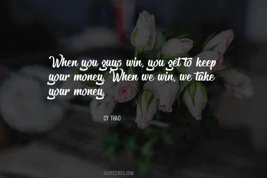 Quotes About Winning Money #1599977