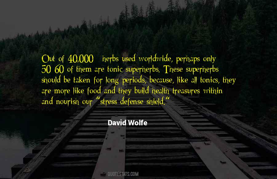 David Wolfe Quotes #431065