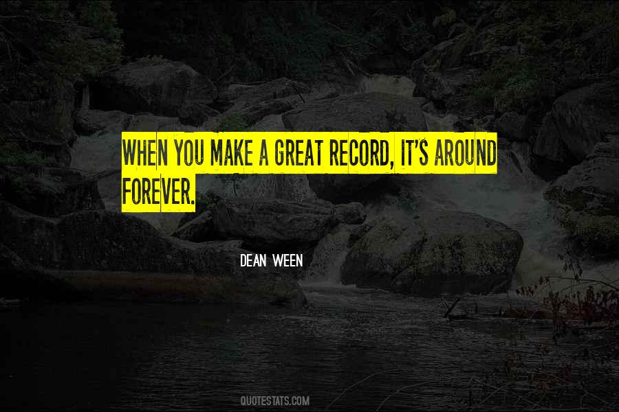Dean Ween Quotes #1541473