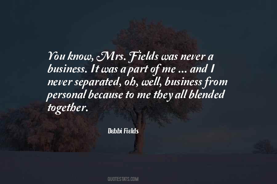 Debbi Fields Quotes #1056918