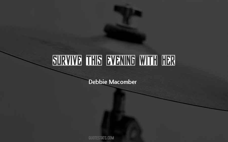 Debbie Macomber Quotes #299992