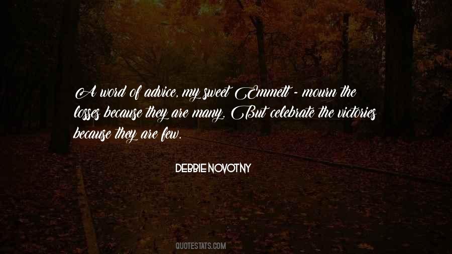 Debbie Novotny Quotes #727423