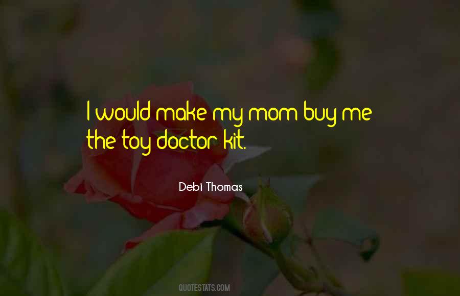 Debi Thomas Quotes #467024