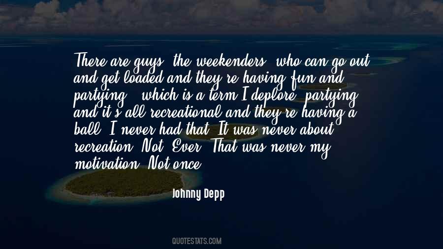 Quotes About Fun And Party #1801943