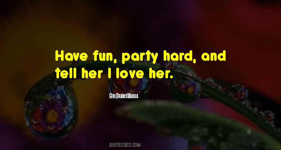 Quotes About Fun And Party #325774