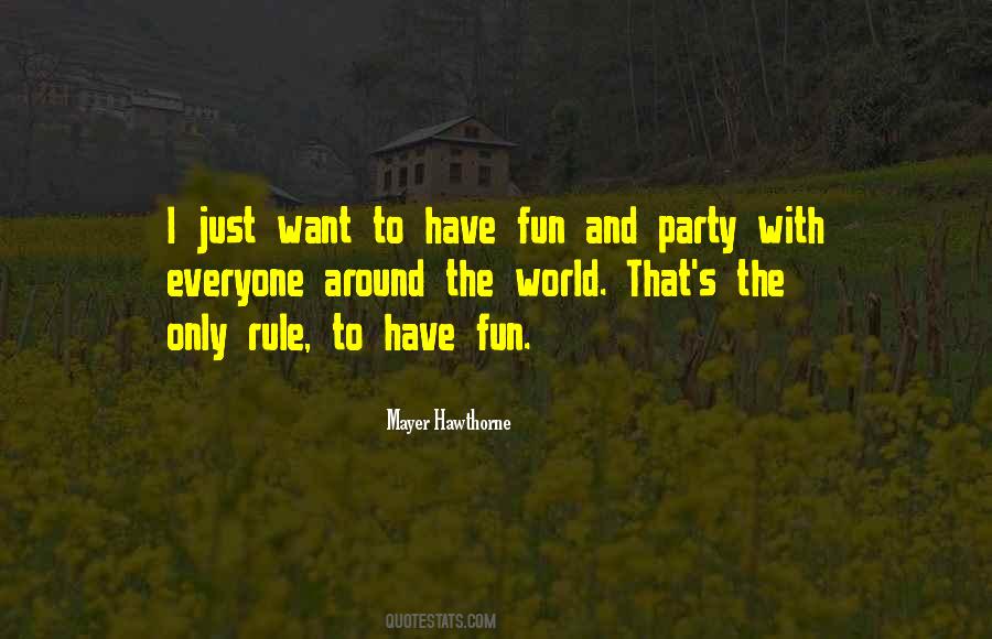 Quotes About Fun And Party #617380