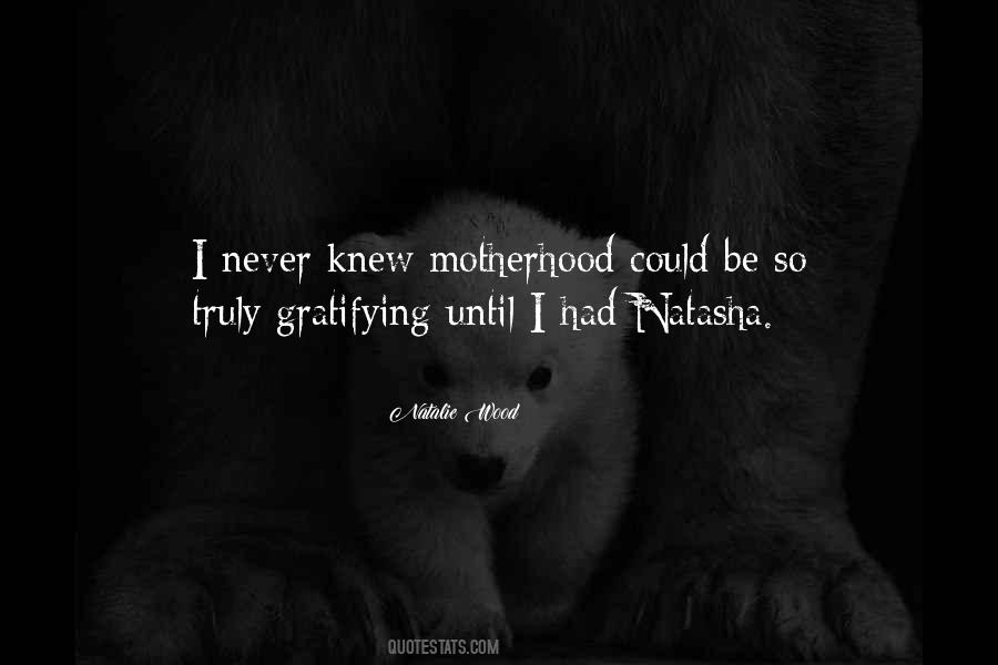 Quotes About I Never Knew #1351462