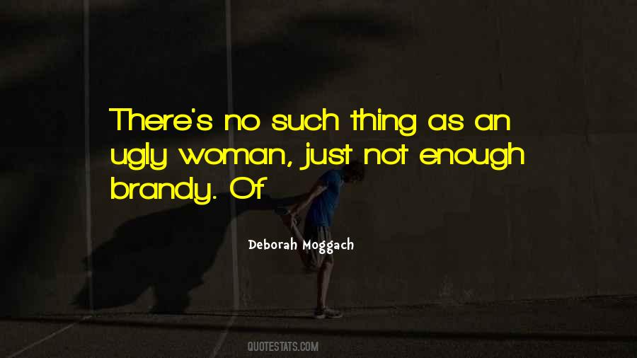 Deborah Moggach Quotes #744239