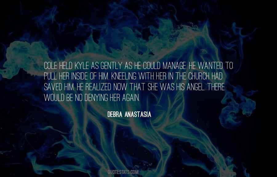 Debra Anastasia Quotes #485288