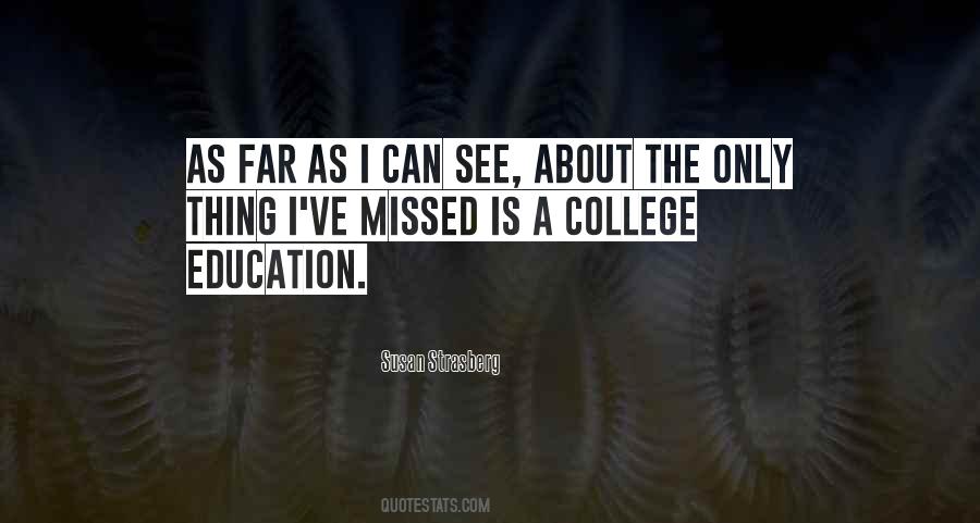 Quotes About A College Education #1527302