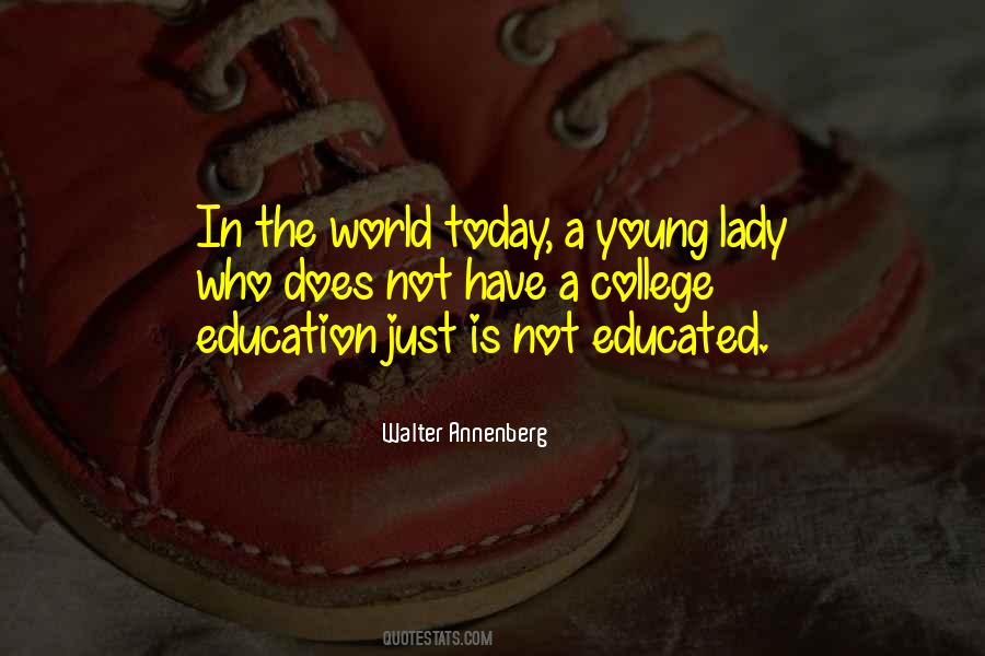 Quotes About A College Education #1756681