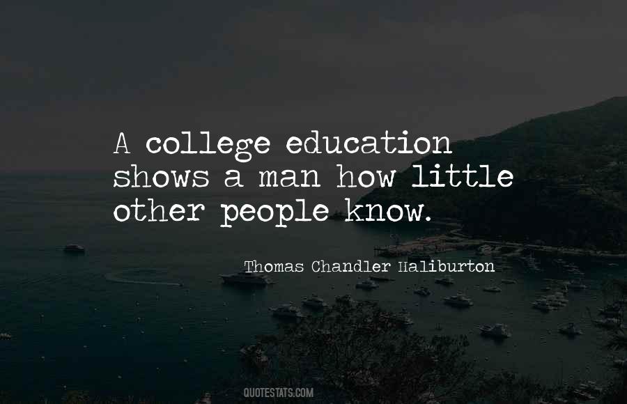 Quotes About A College Education #1821746