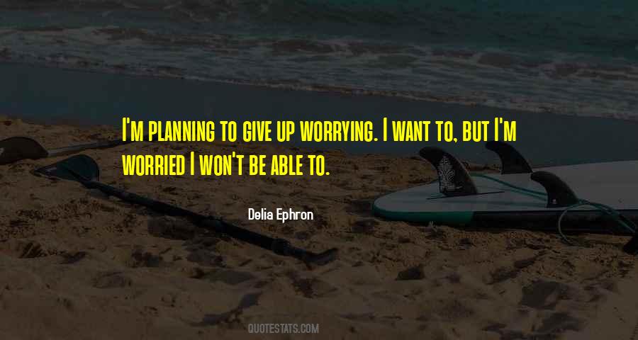 Delia Ephron Quotes #1561876