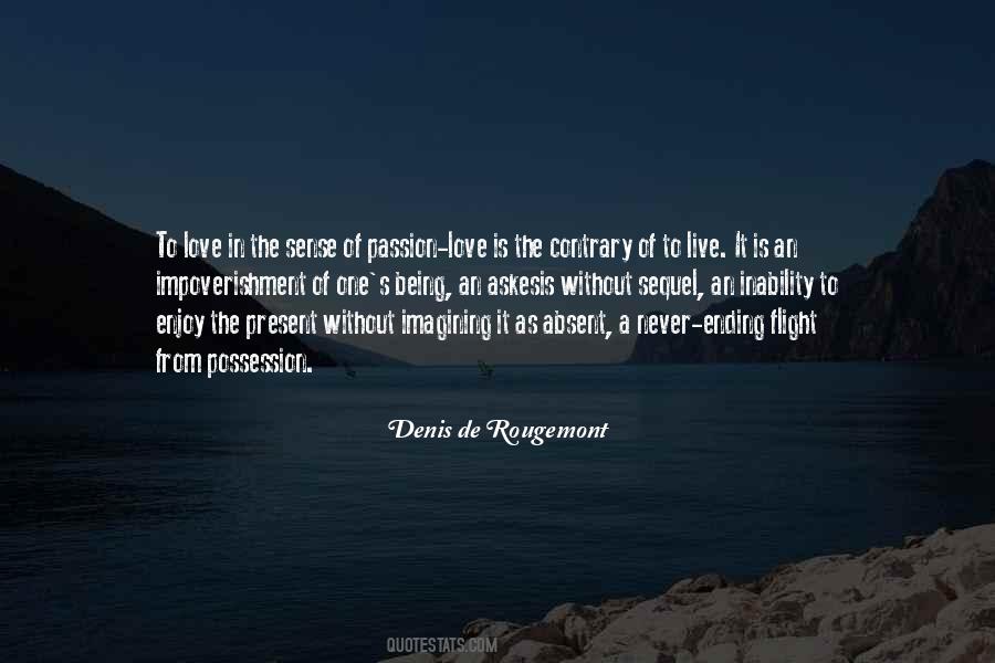 Denis De Rougemont Quotes #1297187