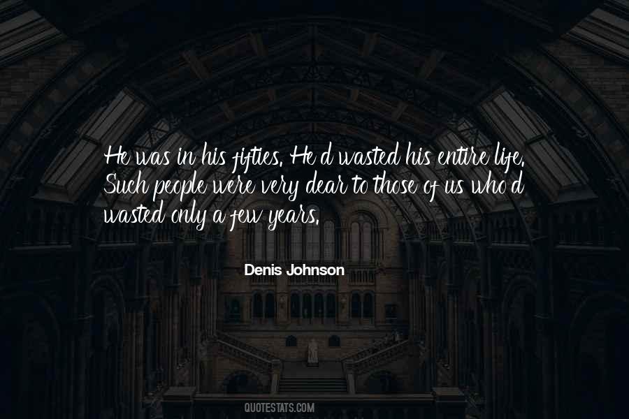 Denis Johnson Quotes #1032115