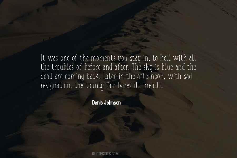 Denis Johnson Quotes #1352323