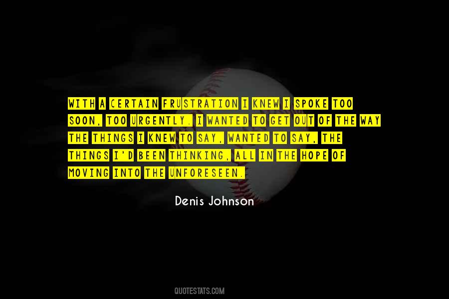 Denis Johnson Quotes #1433970
