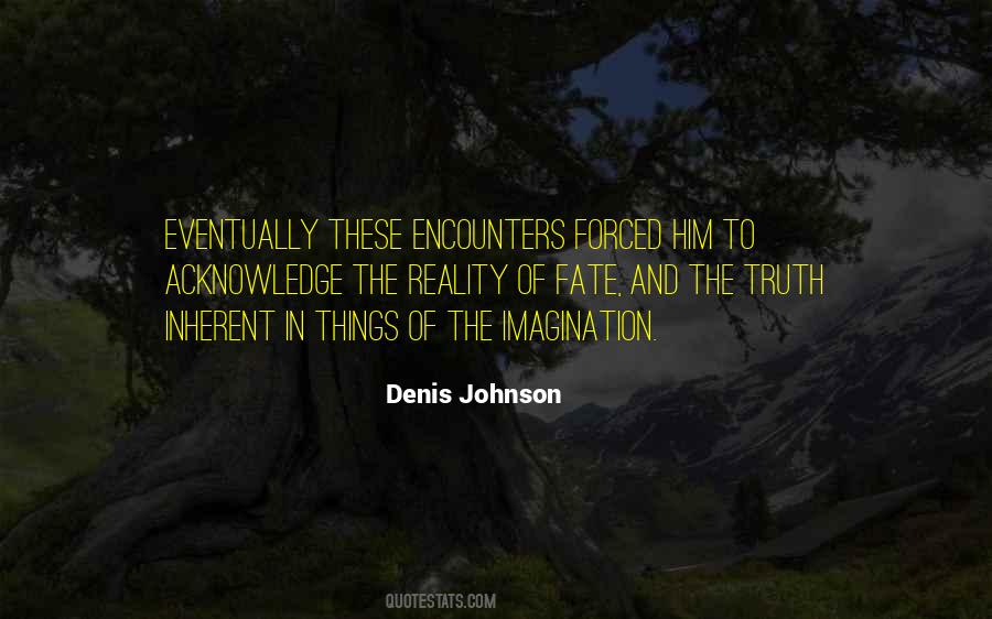 Denis Johnson Quotes #396794