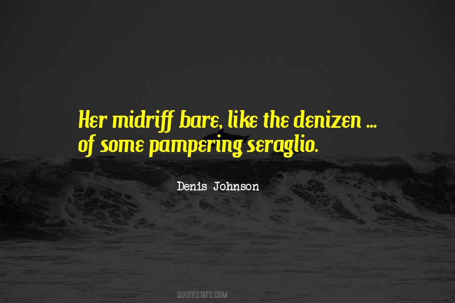 Denis Johnson Quotes #727132