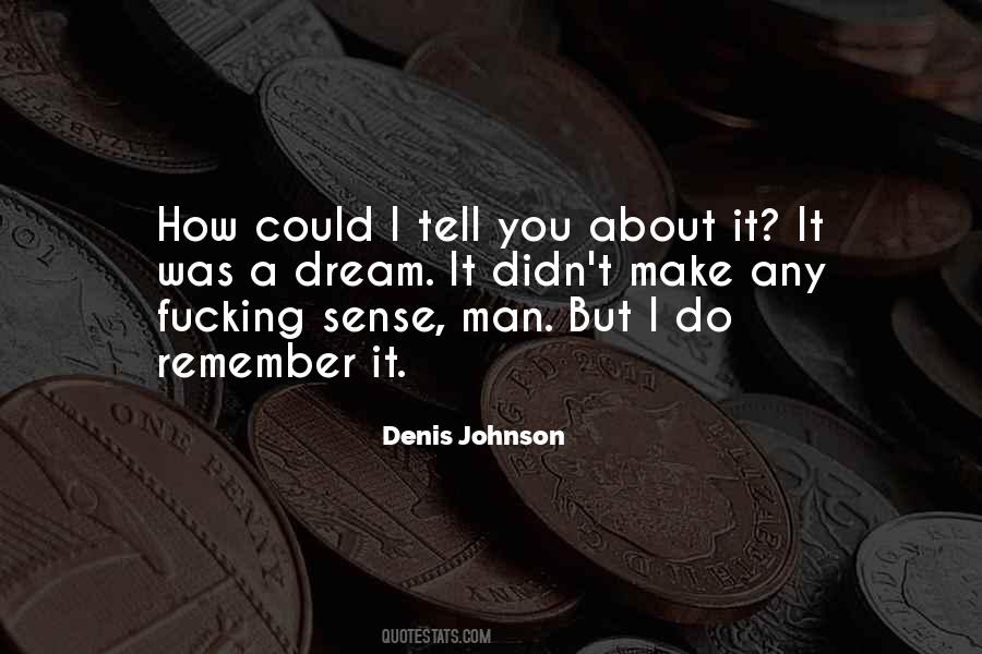 Denis Johnson Quotes #888227
