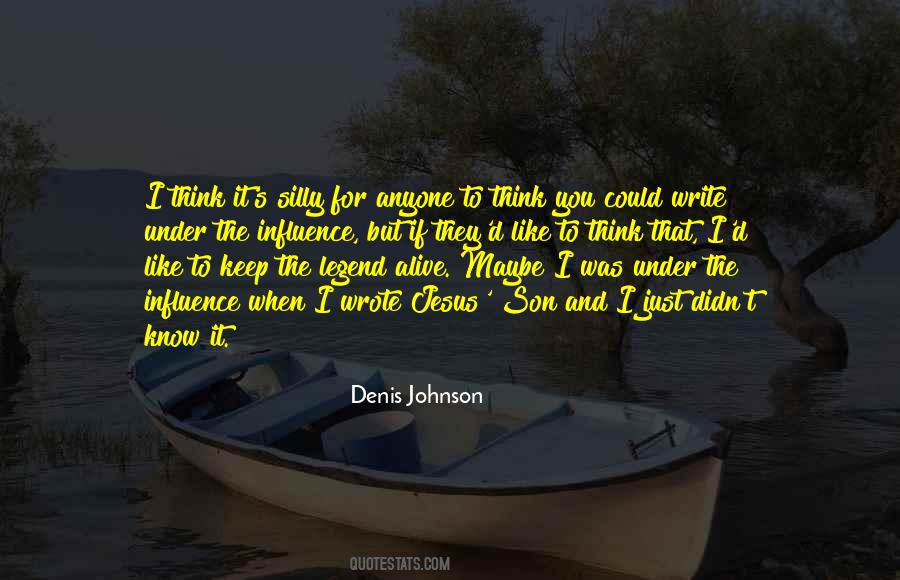 Denis Johnson Quotes #965396