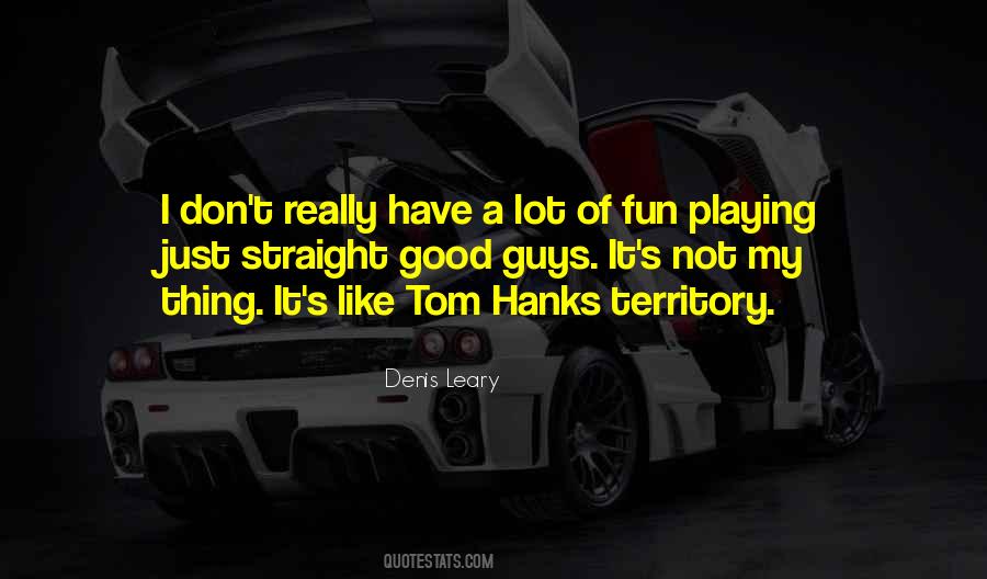 Denis Leary Quotes #173244