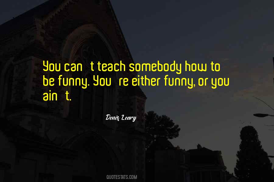Denis Leary Quotes #480620