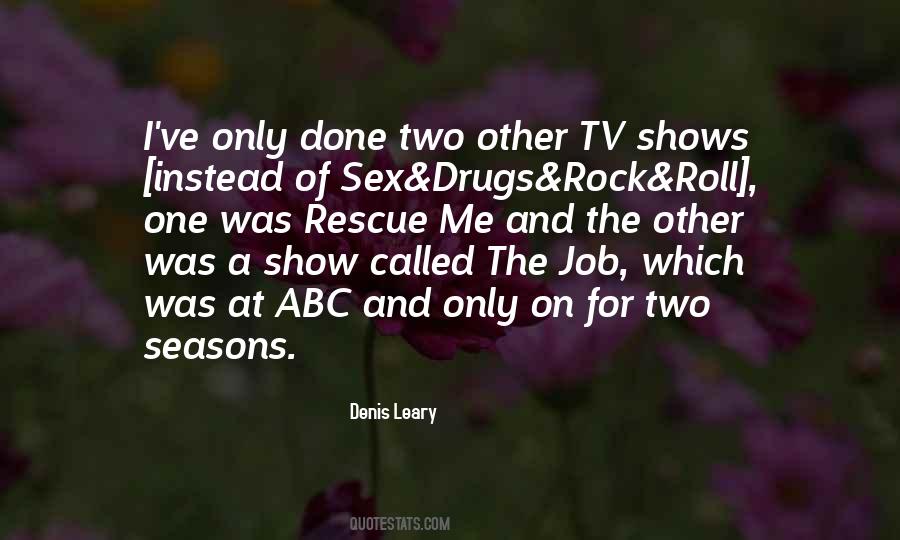 Denis Leary Quotes #509291