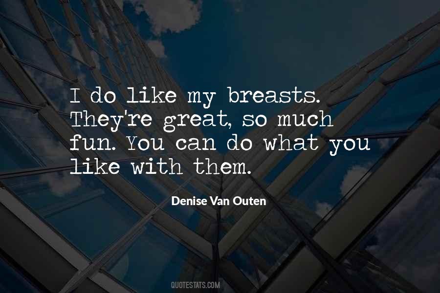 Denise Van Outen Quotes #1386083