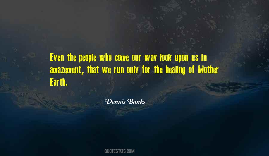 Dennis Banks Quotes #305012