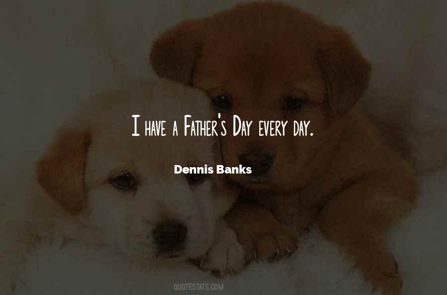 Dennis Banks Quotes #446677