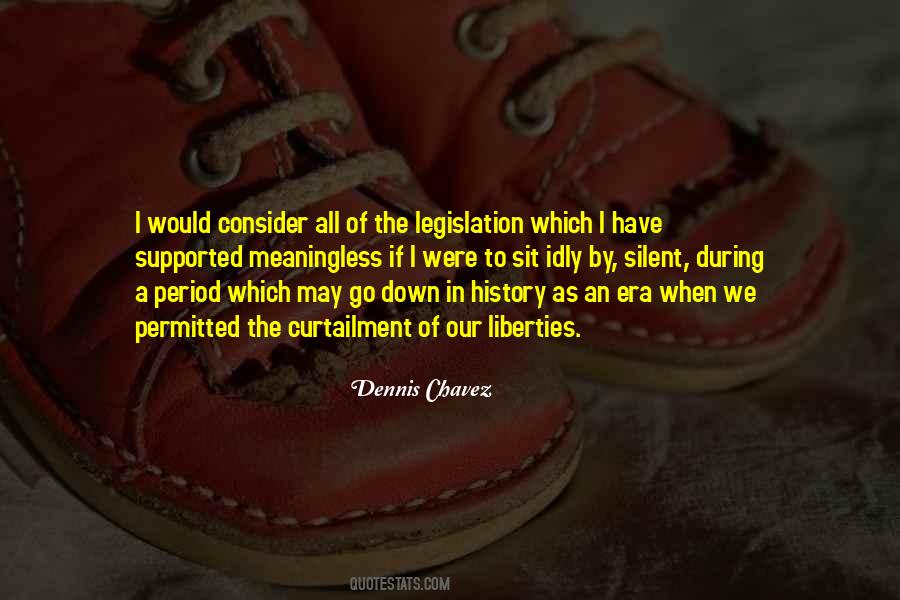 Dennis Chavez Quotes #1138959