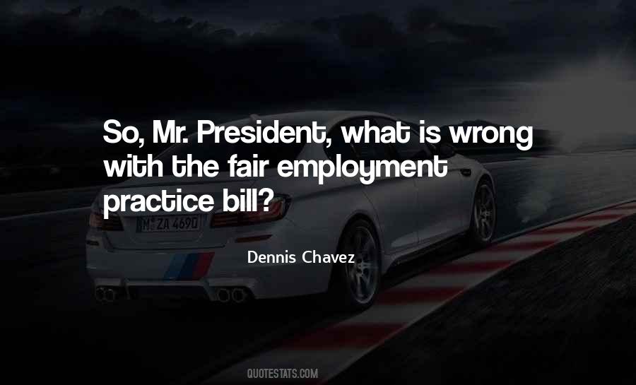 Dennis Chavez Quotes #1281418