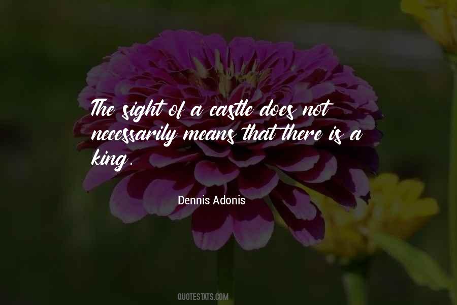 Dennis E Adonis Quotes #853539