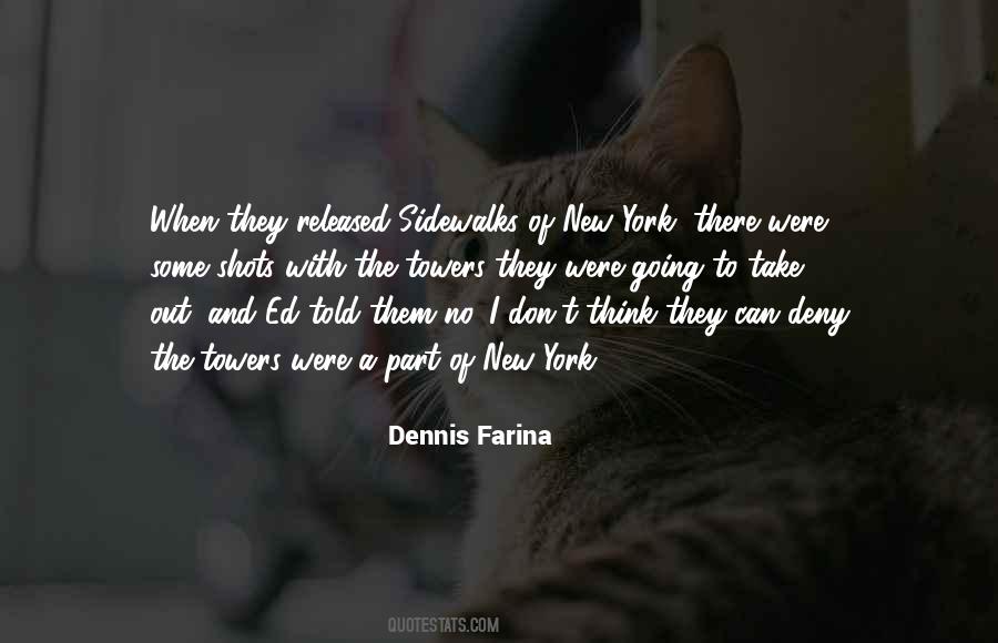 Dennis Farina Quotes #1051224