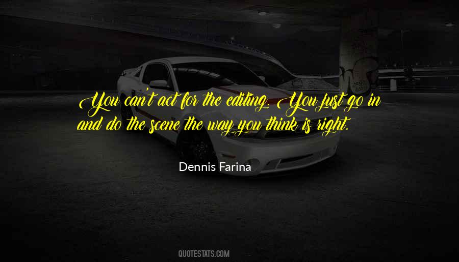 Dennis Farina Quotes #1472679