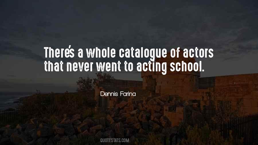 Dennis Farina Quotes #1720928